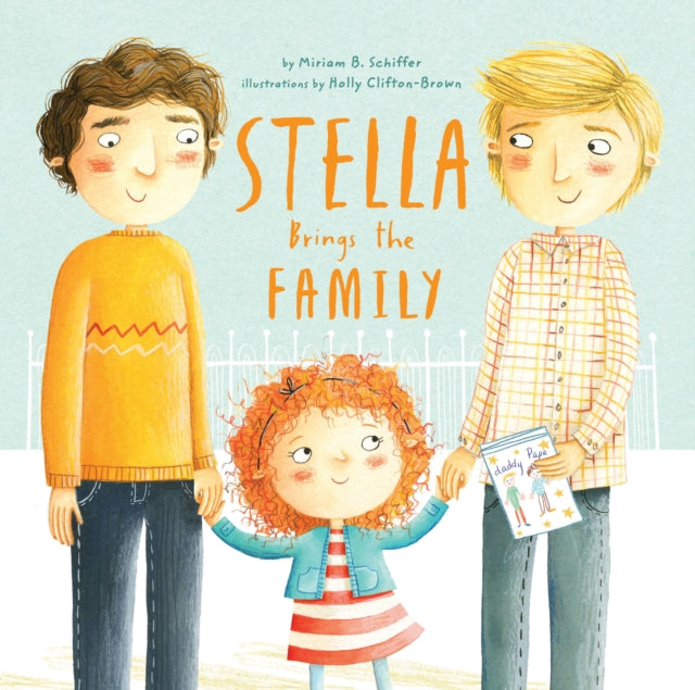 Stella Brings the Family by Miriam B. Schiffer