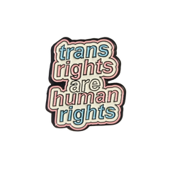 Trans Rights Are Human Rights Enamel Pin