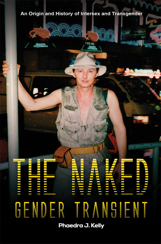 The Naked Gender Transient: An Origin and History of Intersex and Transgender