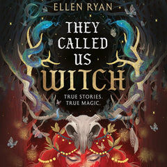 THEY CALLED US WITCH