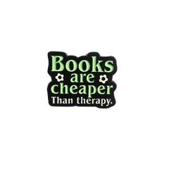 Books Are Cheaper Than Therapy Enamel Pin