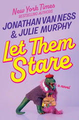 Let Them Stare : A Novel