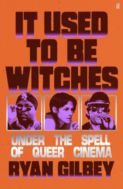 It Used to be Witches : Under the Spell of Queer Cinema