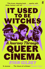 It Used to be Witches : Under the Spell of Queer Cinema