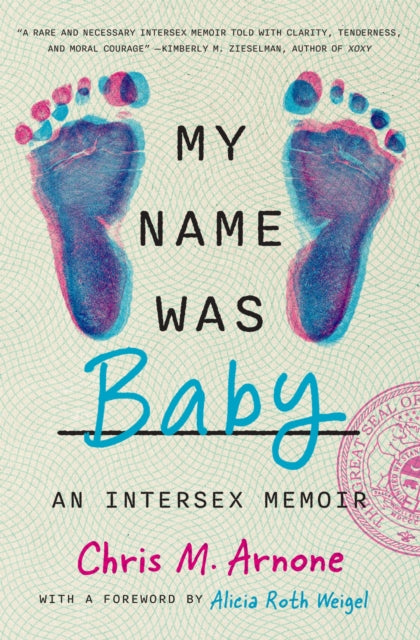 My Name Was Baby : An Intersex Memoir