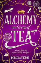 Alchemy and a Cup of Tea