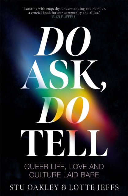 Do Ask, Do Tell : Queer Life, Love and Culture Laid Bare