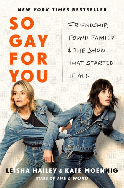 So Gay for You : Friendship, Found Family, and the Show That Started It All