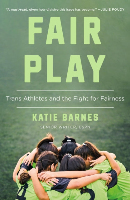 Fair Play : How Sports Shape the Gender Debates