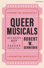 Queer Musicals: Boy Meets Boy to Jagged Little Pill