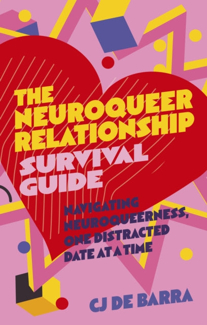 The Neuroqueer Relationship Survival Guide
