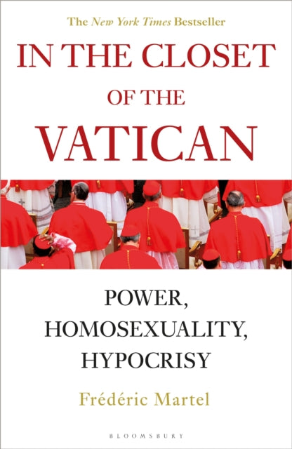 In the Closet of the Vatican : Power, Homosexuality, Hypocrisy
