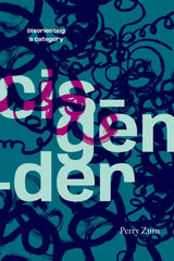 Cisgender : Disorienting a Category