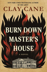 Burn Down Master's House : A Novel