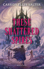 These Shattered Spires
