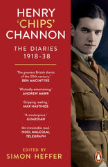 Henry 'Chips' Channon: The Diaries (Volume 1) : 1918-38