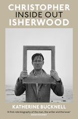 Christopher Isherwood Inside Out