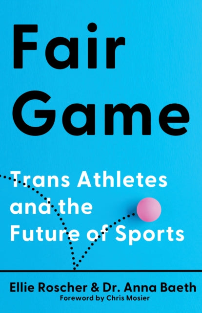 Fair Game : Trans Athletes and the Future of Sports