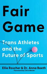 Fair Game : Trans Athletes and the Future of Sports
