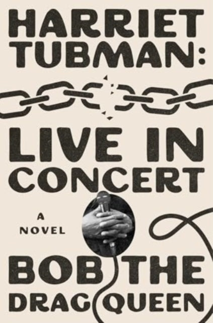 Harriet Tubman: Live in Concert : A Novel