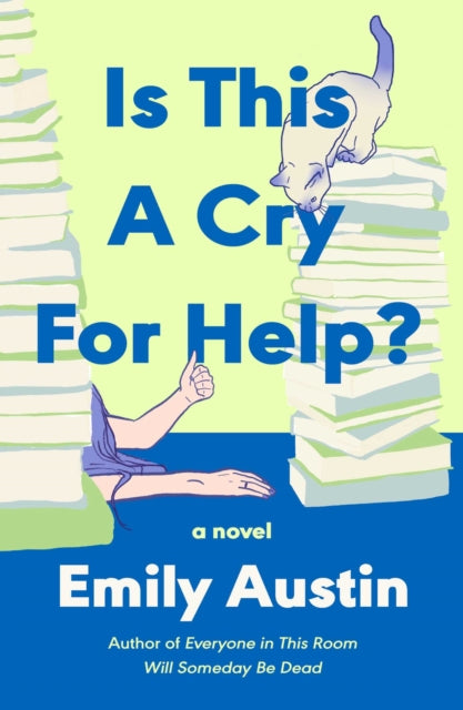 Is This a Cry for Help? : A Novel