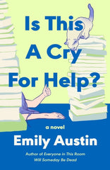 Is This a Cry for Help? : A Novel