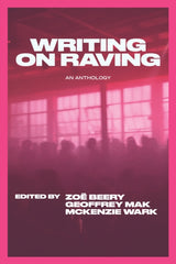 Writing on Raving: An Anthology