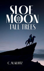 Sloe Moon: Tall Trees