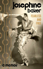 Fearless and Free : A Memoir