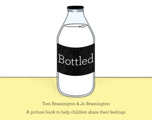 Bottled: A Picture Book to Help Children Share Their Feelings