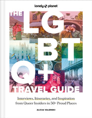 Lonely Planet: The LGBTQ+ Travel Guide