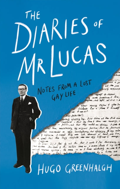 The Diaries of Mr Lucas: Notes from a Lost Gay Life