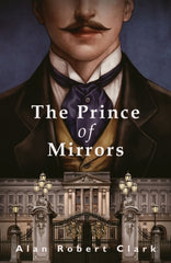 The Prince of Mirrors (Hardback)
