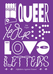 A Queer Year of Love: Alphabets Against Erasure