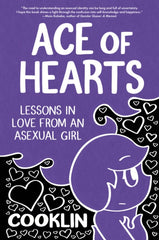 Ace of Hearts : Lessons in Love from an Asexual Girl
