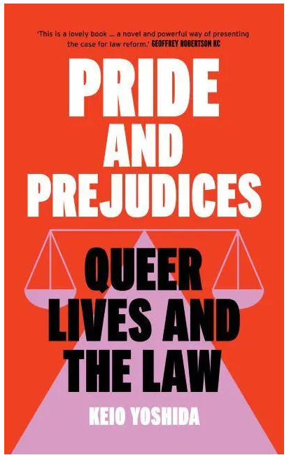 Pride and Prejudices : queer lives and the law