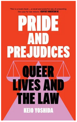 Pride and Prejudices : queer lives and the law