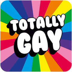 Totally Gay Coaster