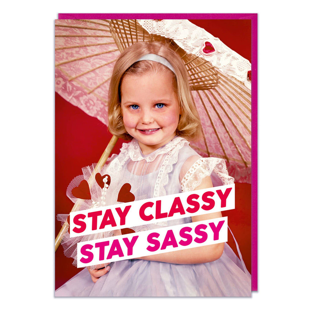 Stay Classy Stay Classy Stay Sassy Greeting Card (LGBT Greetings Card) – Queer Lit