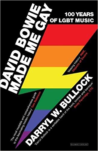 David Bowie Made Me Gay by Darryl W. Bullock