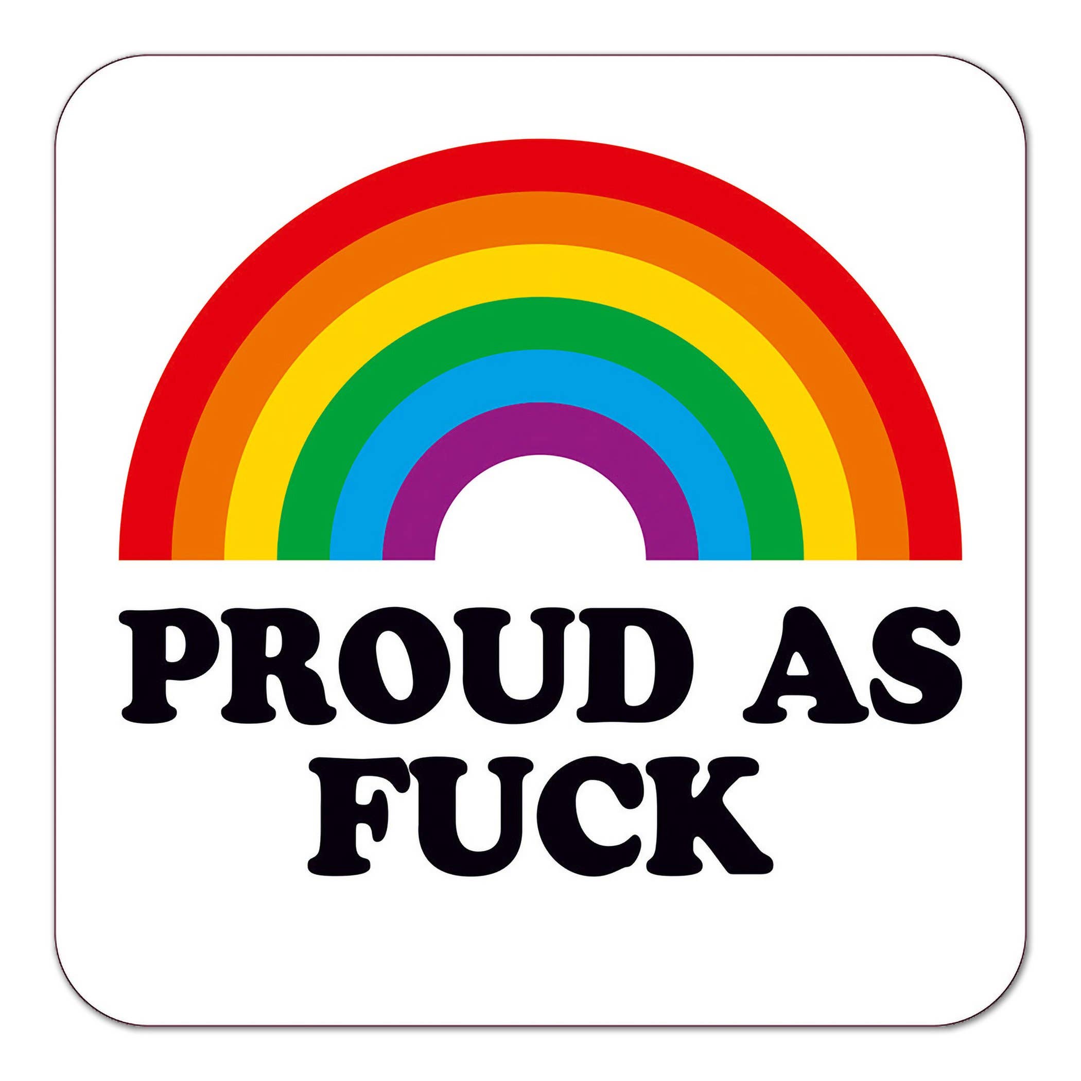 Proud as f*** LGBTQ+ Coaster