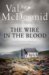 The Wire in the Blood by Val McDermid