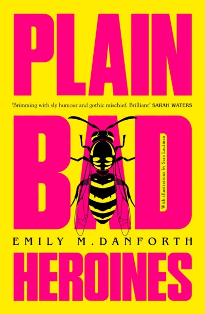 Plain Bad Heroines by Emily Danforth