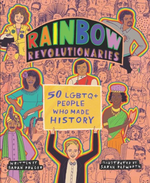 Rainbow Revolutionaries by Sarah Papworth