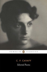 Selected Poems of Cavafy by C.P. Cavafy
