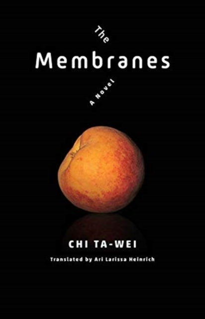 The Membranes : A Novel