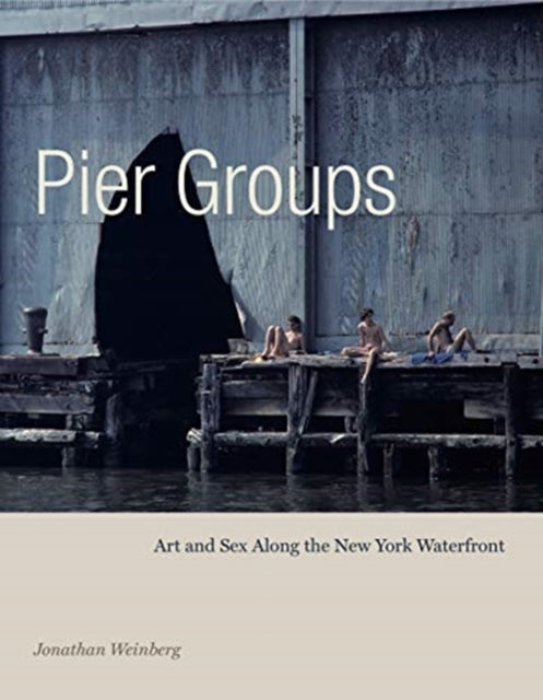 Pier Groups by Jonathan Weinberg