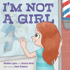 I'm Not a Girl : A Transgender Story by Maddox Lyons, Jessica Verdi