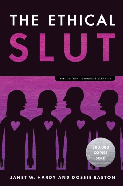 The Ethical Slut by Janet W. Hardy, Dossie Easton