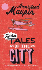 Further Tales Of The City : Tales of the City 3 by Armistead Maupin